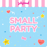 Small Party (Coming Soon)